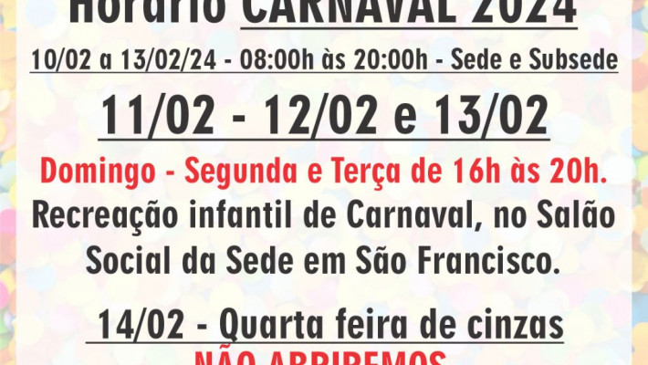 HORÁRIO DE FUNCIONAMENTO NO CARNAVAL.