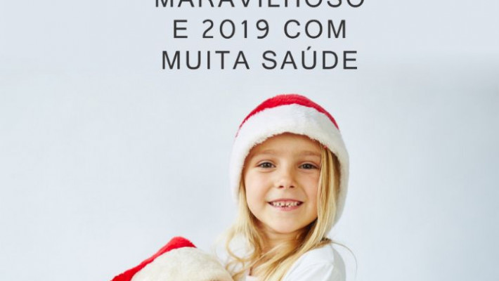 TENHA UM NATAL MARAVILHOSO E 2019 COM MUITA SAÚDE!!!!