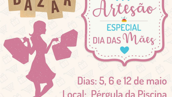 Confira as fotos do Bazar Artesão – Especial do dia das Mães